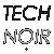techNOIR