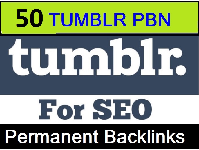 provide you 50 Tumblr PA 70 to 50+ PBN Permanent Back...