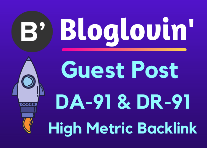 Write and Publish Guest post on BlogLovin DA 91 with ...