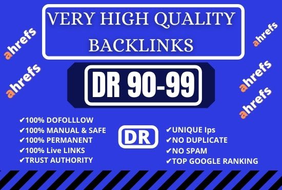 We will do high DR Dofollow Backlinks, increase doma...