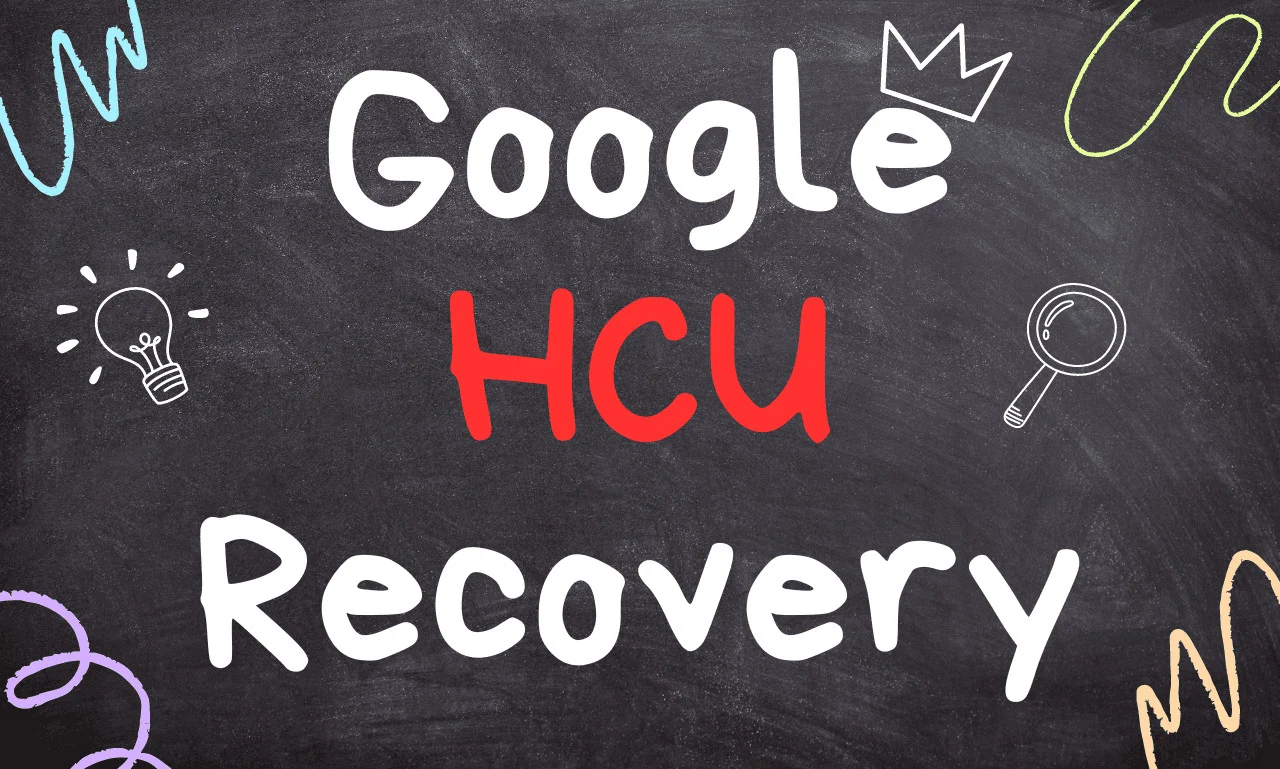Help Your Site Recover From Google Hcu Update