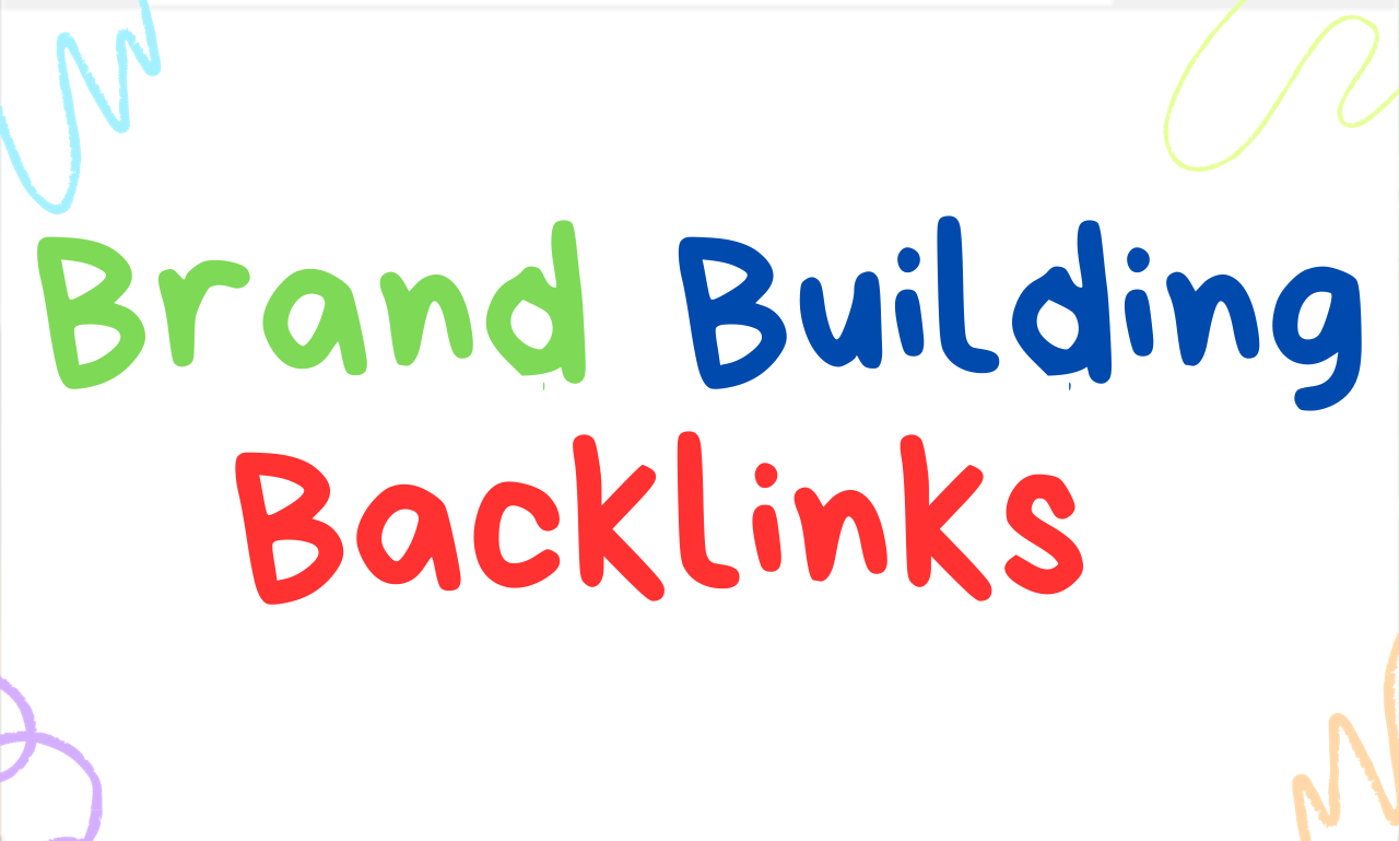100 Backlinks To Build Your Brand Brand & Authori...