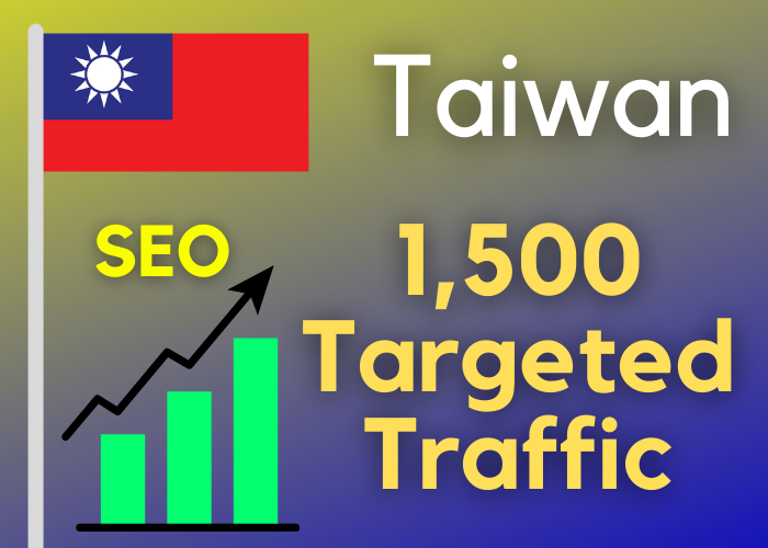 1500 Taiwan TARGETED traffic your web or blog site. G...