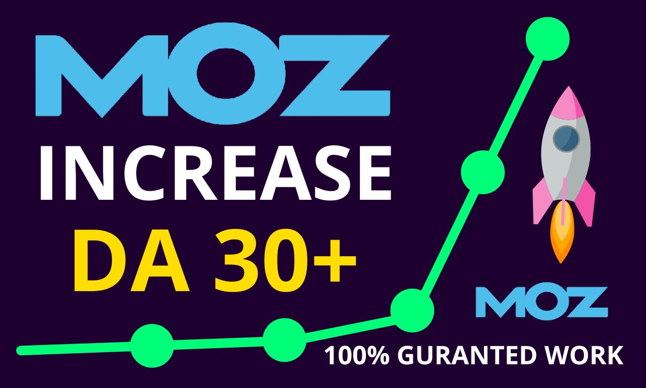 I will increase moz rating domain authority DA 30 plu...