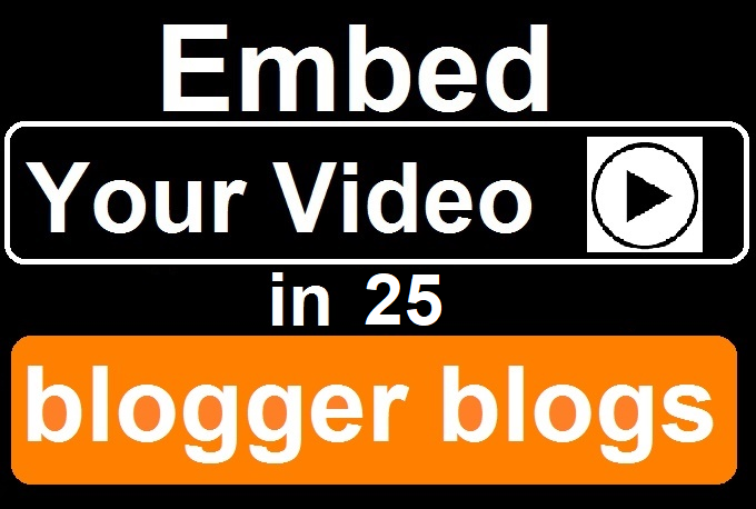 embed your Vdo in 25 Blogger sites for Instant Google...