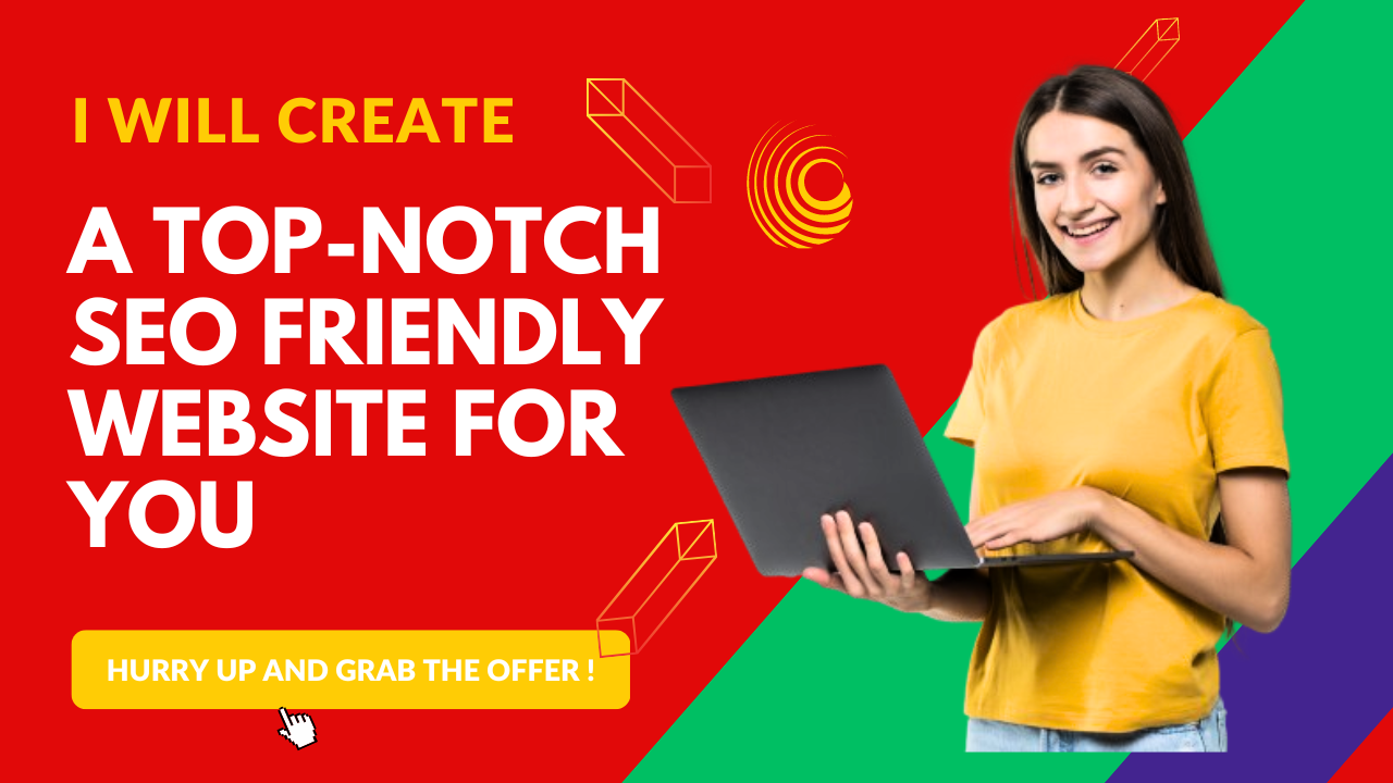 I will create a top-notch SEO friendly website for yo...