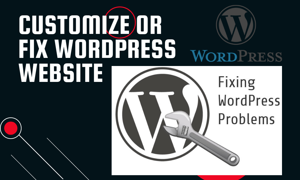 CREATE, CUSTOMIZE OR FIX WORDPRESS WEBSITE