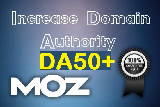 Super Fast Increase DA 45 + to 50+ Domain Authority M...