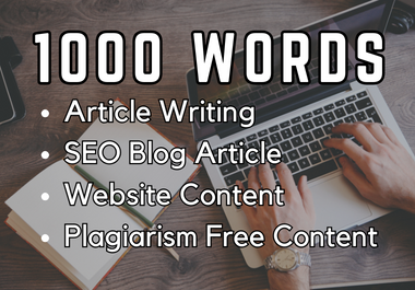 I will Write 1000 words SEO Blog Article and website ...