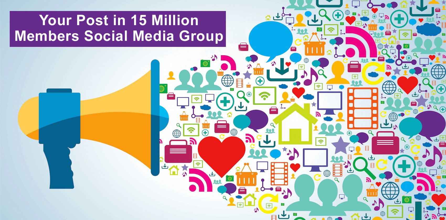Get your post in 15 million members Social Media Grou...