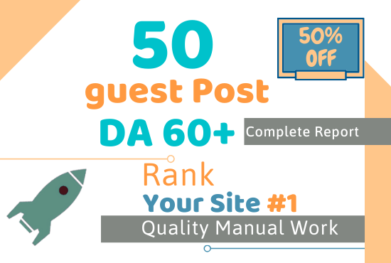 I will make 50 guest post da 60 plus to rank on 1 pag...