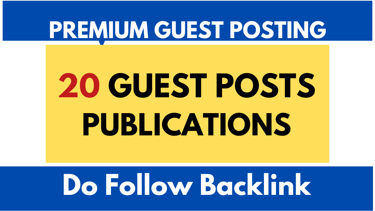 20 Guest Posts on DA40-DA70 Websites with dofollow ba...