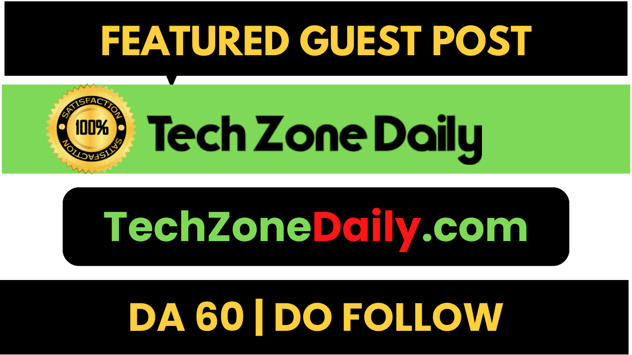 I Will Write and Publish a Guest Post on Techzonedail...