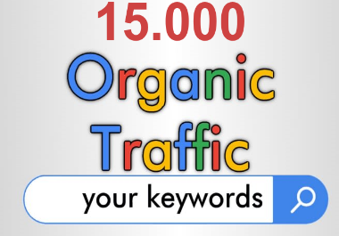 send Organic Traffic 15,000 + visits from Google with...