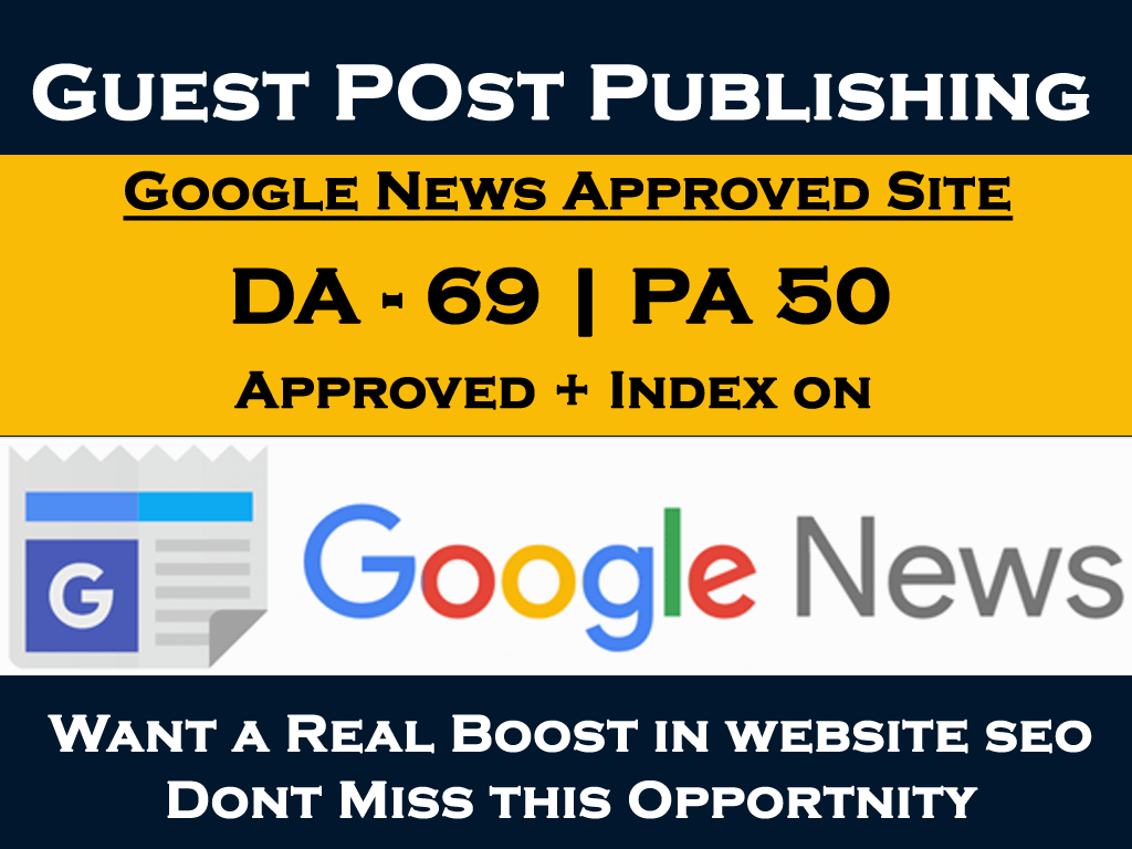 Write and Publish Guest Post on Google News Approved ...