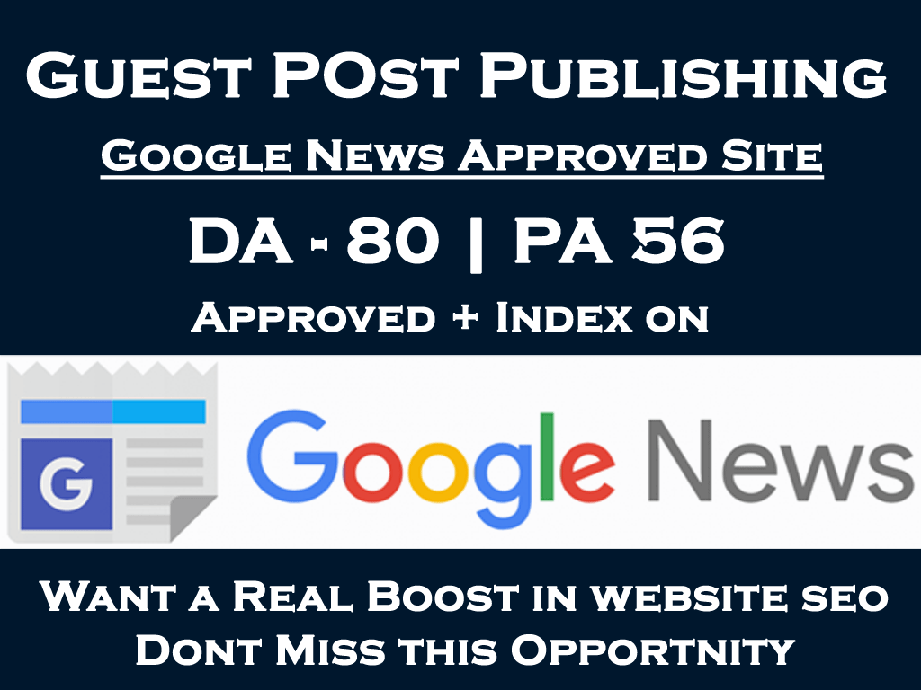 Write and Publish Guest Post on Google News Approved ...