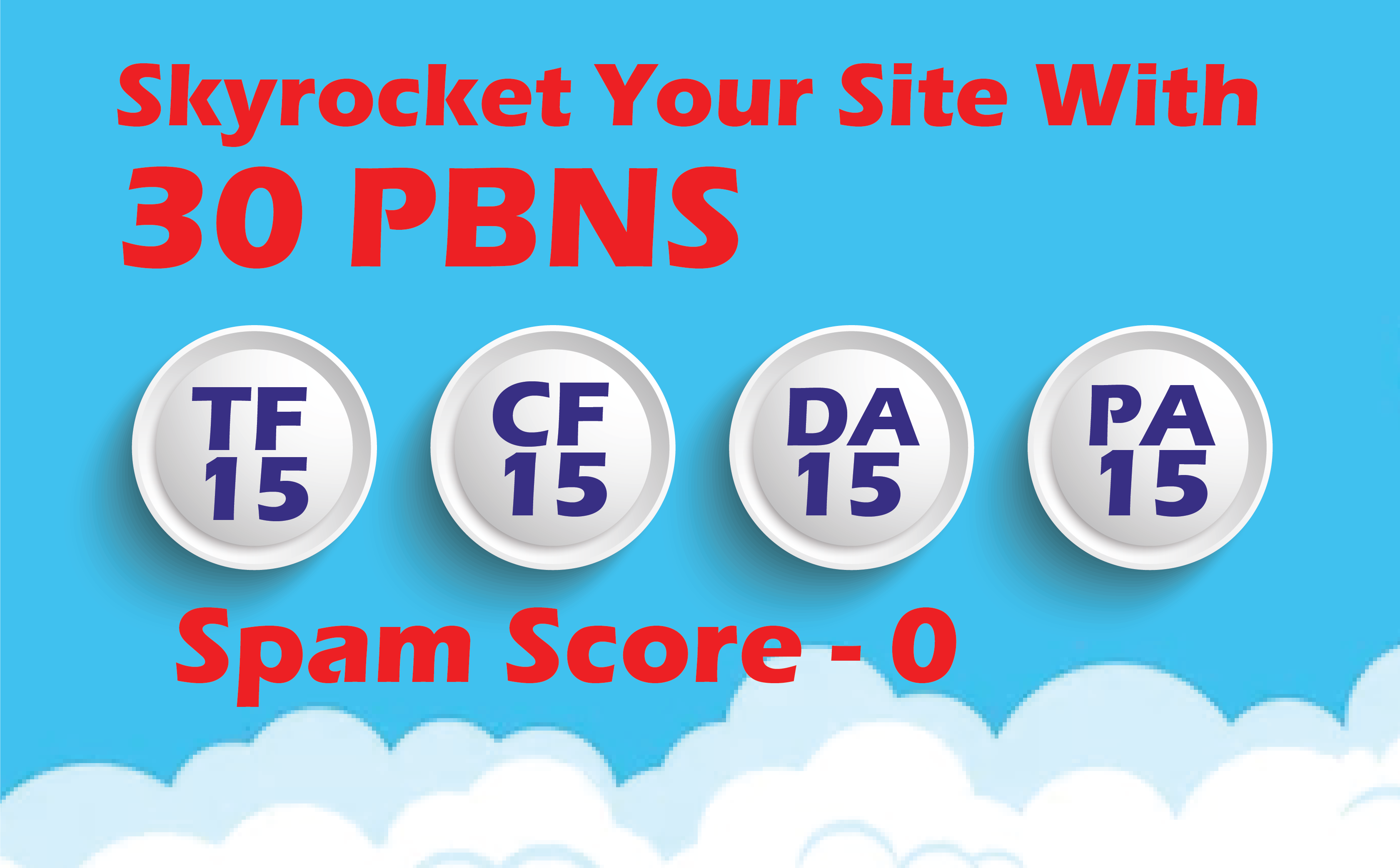 RANK YOUR SITE WITH 30 PBNs - TF CF DA PA RANGES from...