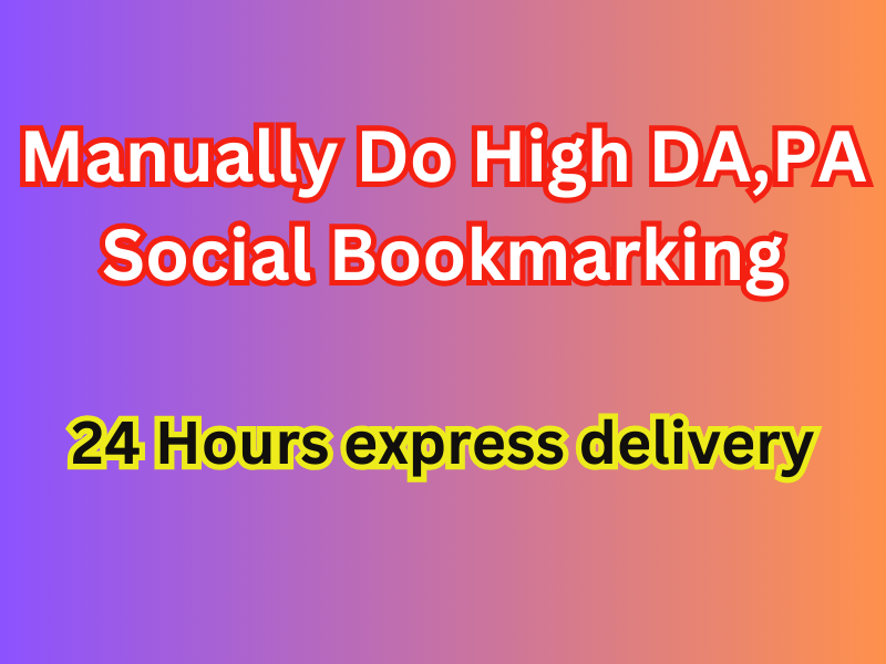 Manually do 4 High DA, PA Do-Follow Social Bookmarkin...