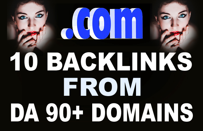 Get 10 High DA 90+ Backlinks And get On 1st Page Of G...