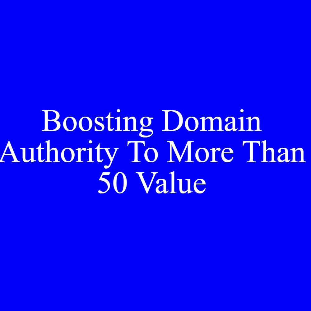 I Will Boost Your Website Domain Authority To More Th...