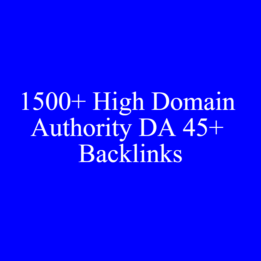 I Will Give 1500+ High Domain Authority DA 45+ Backli...