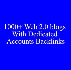 I Will Give 1000+ Web 2.0 blogs With Dedicated Accoun...