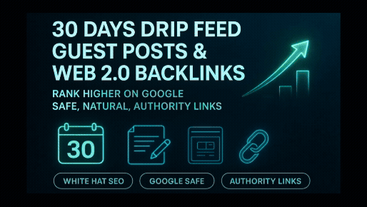 30 Days Drip Feed Guest Post and Web 2.0 Backlinks fo...