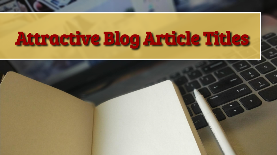I will Research Attractive Blog Article Titles For An...