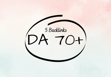 Hi-Quality 5 DA70+ Backlinks to Boost Your Website in...