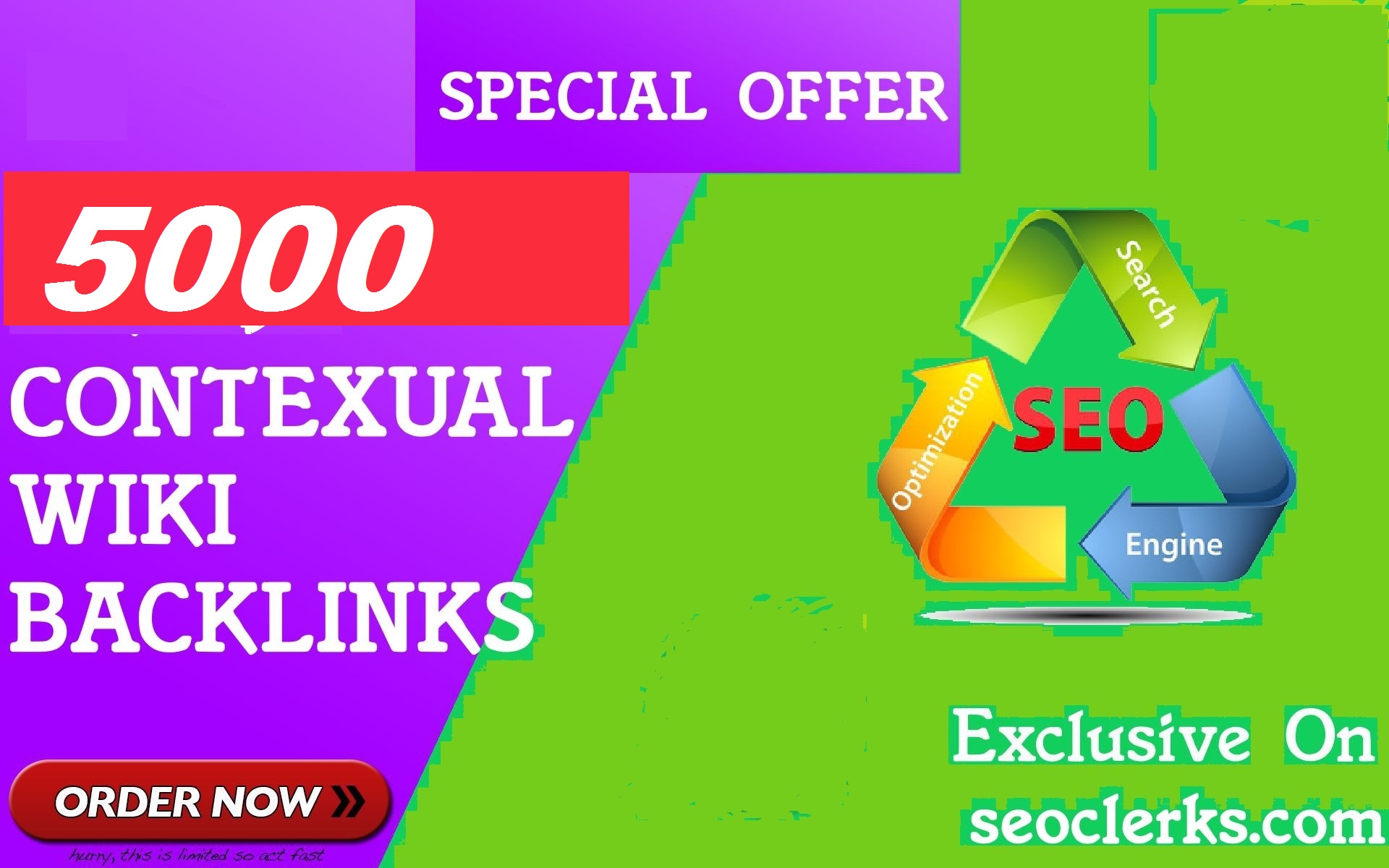 5000 CONTEXTUAL WIKI BACKLINKS FOR SEO RANKINGS