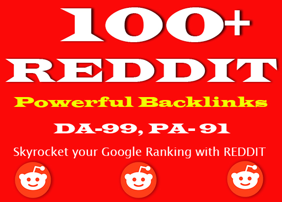 100+ Super Powerful DA-99 Strong REDDIT Backlinks for...