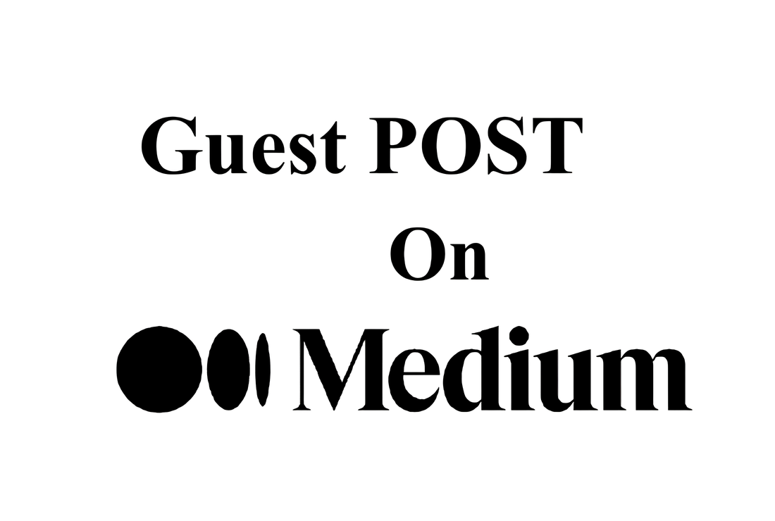 I will publish manual 10 guest post on Medium DA 93 P...