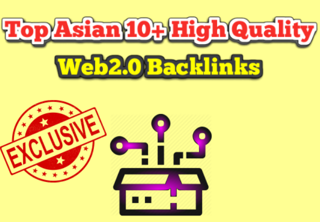 Manually Create Top Asian 10+ High Quality Web2.0 Blo...