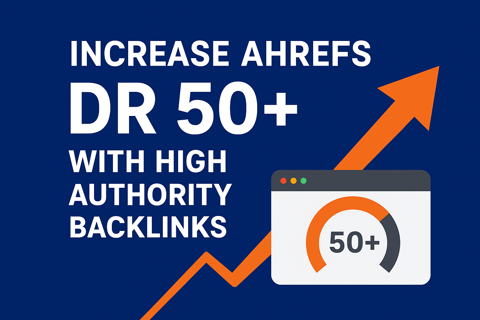 Achieve DR50+ on Ahrefs with Powerful SEO Links Guara...