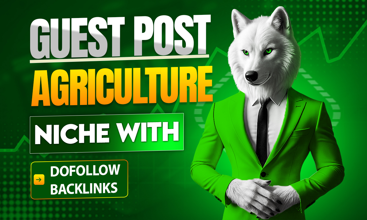Guest post or Link insert niche edits on Agriculture ...