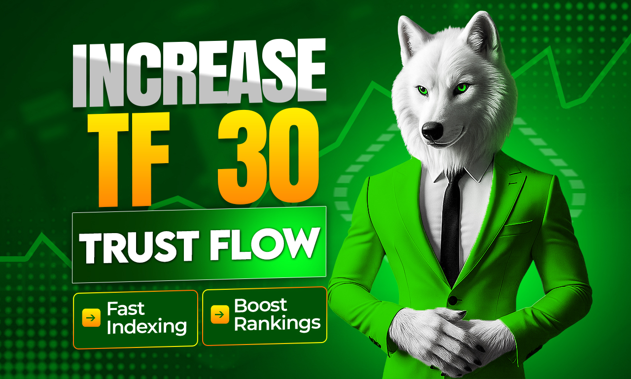 Increase TF 30+ trust flow of majestic and Free Bonus...