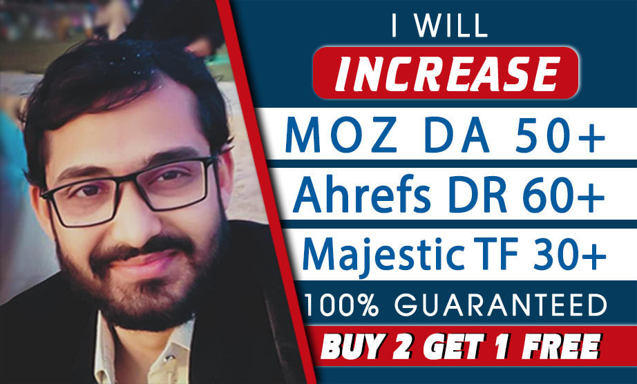 I will increase moz da ahrefs DR majestic tf to 60 pl...