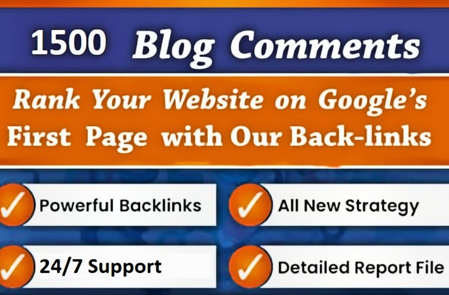Total 1500+ BLOG COMMENTS BACKLINKS For google rankin...
