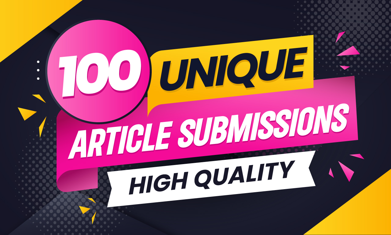 I will 100 unique article submission with da40 plus u...