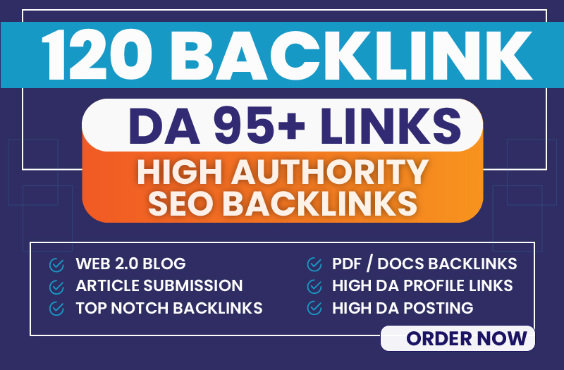 Get 120 Dofollow High Authority DA 95+ Links to Gener...