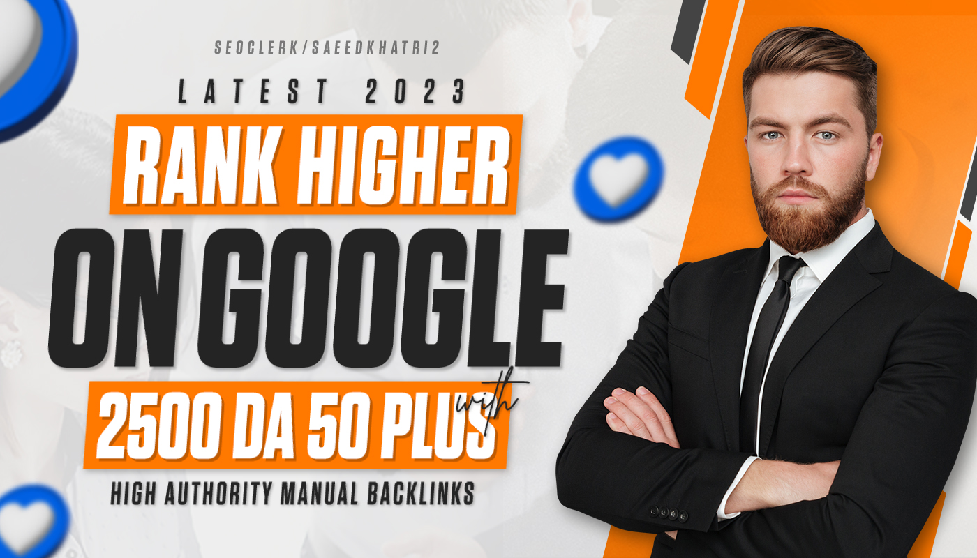 LATEST 2023 Rank Higher On Google With 2500 DA 50+ Ba...