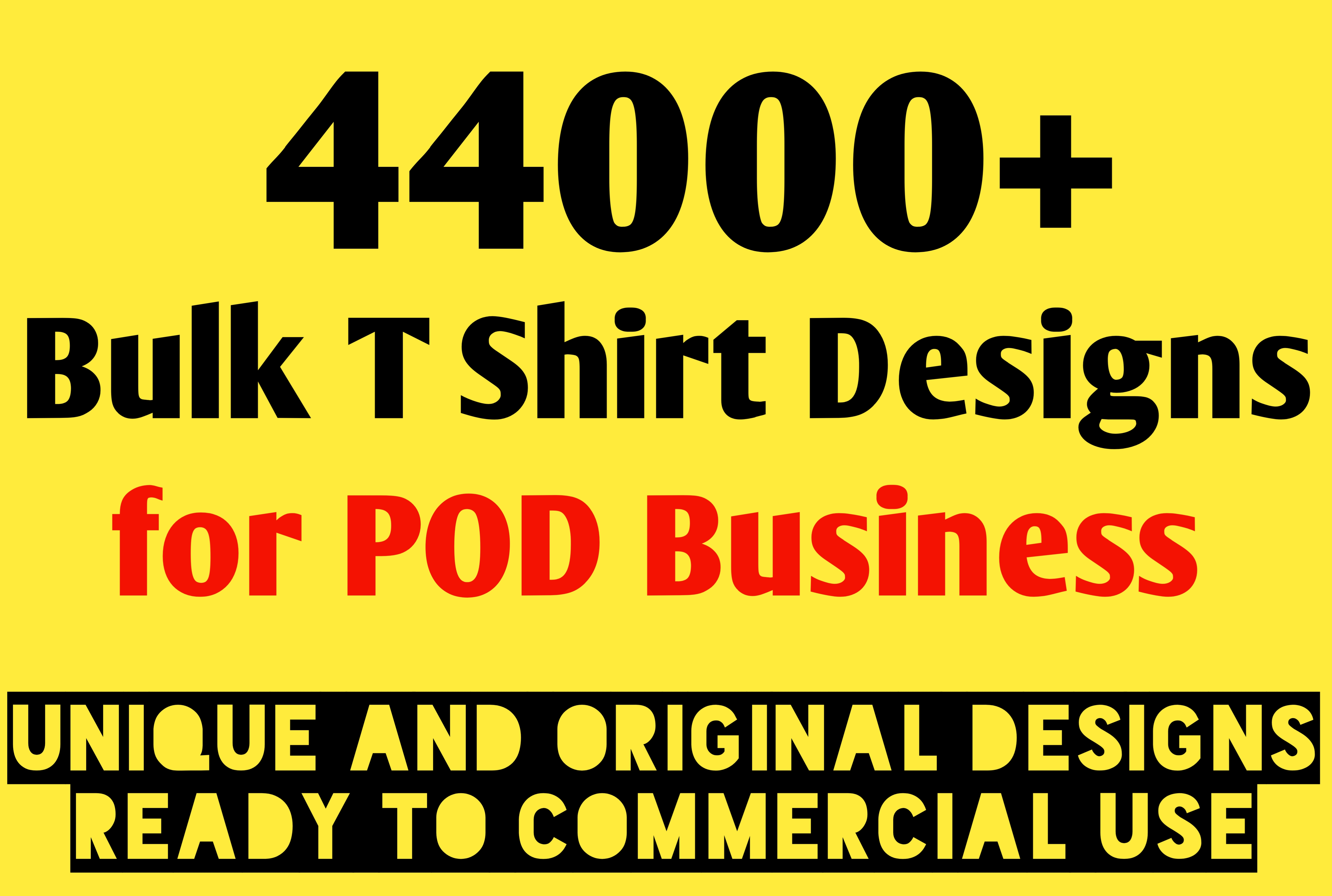 I will give 44000 bulk t shirt designs unique for pod...