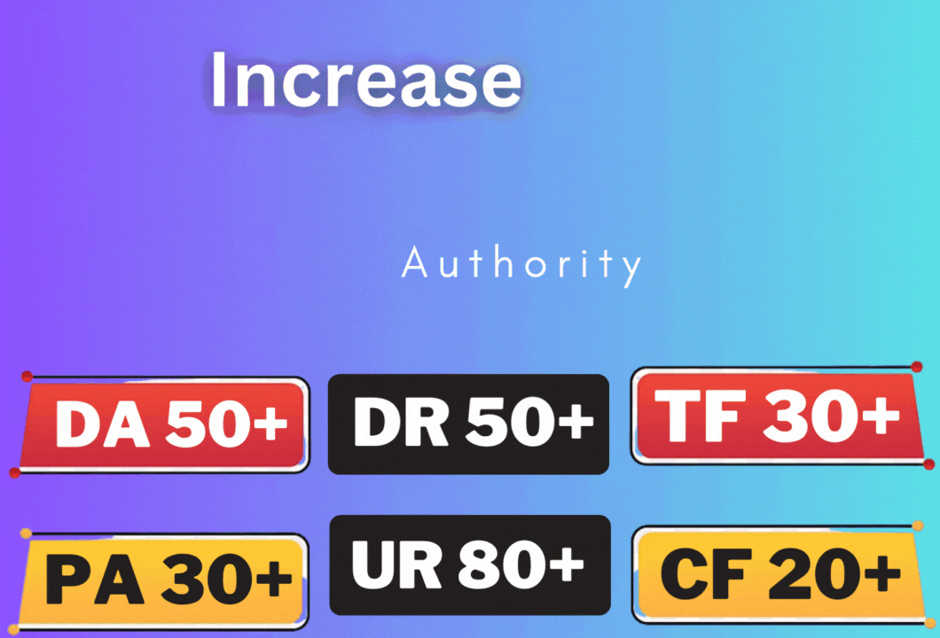 Increase DR 50+ DA 35+ PA 30+ TF 30+ CF 20+ URL 40+ A...