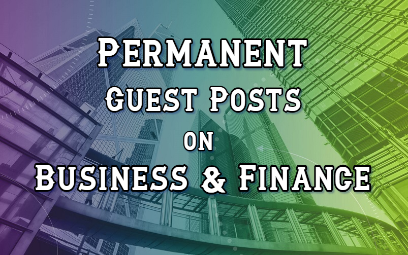 Permanent Guest Posts on High Authority Business &amp...