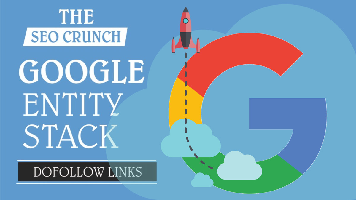 Google Entity Stack - GET POWERFUL LINKS FROM GOOGLE ...
