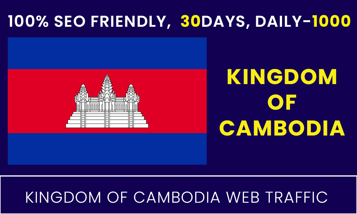 30000+ Kingdom of Cambodia TARGETED Organic Web Traff...