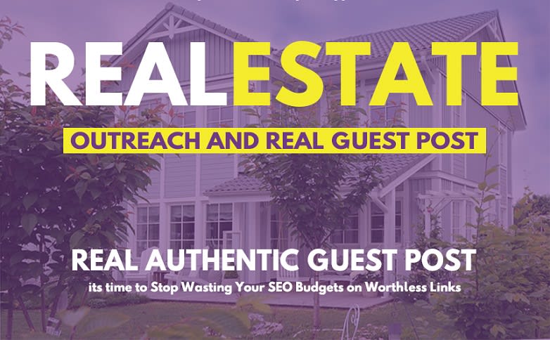 I'll Publish Real Estate Guest Post on High Authority...