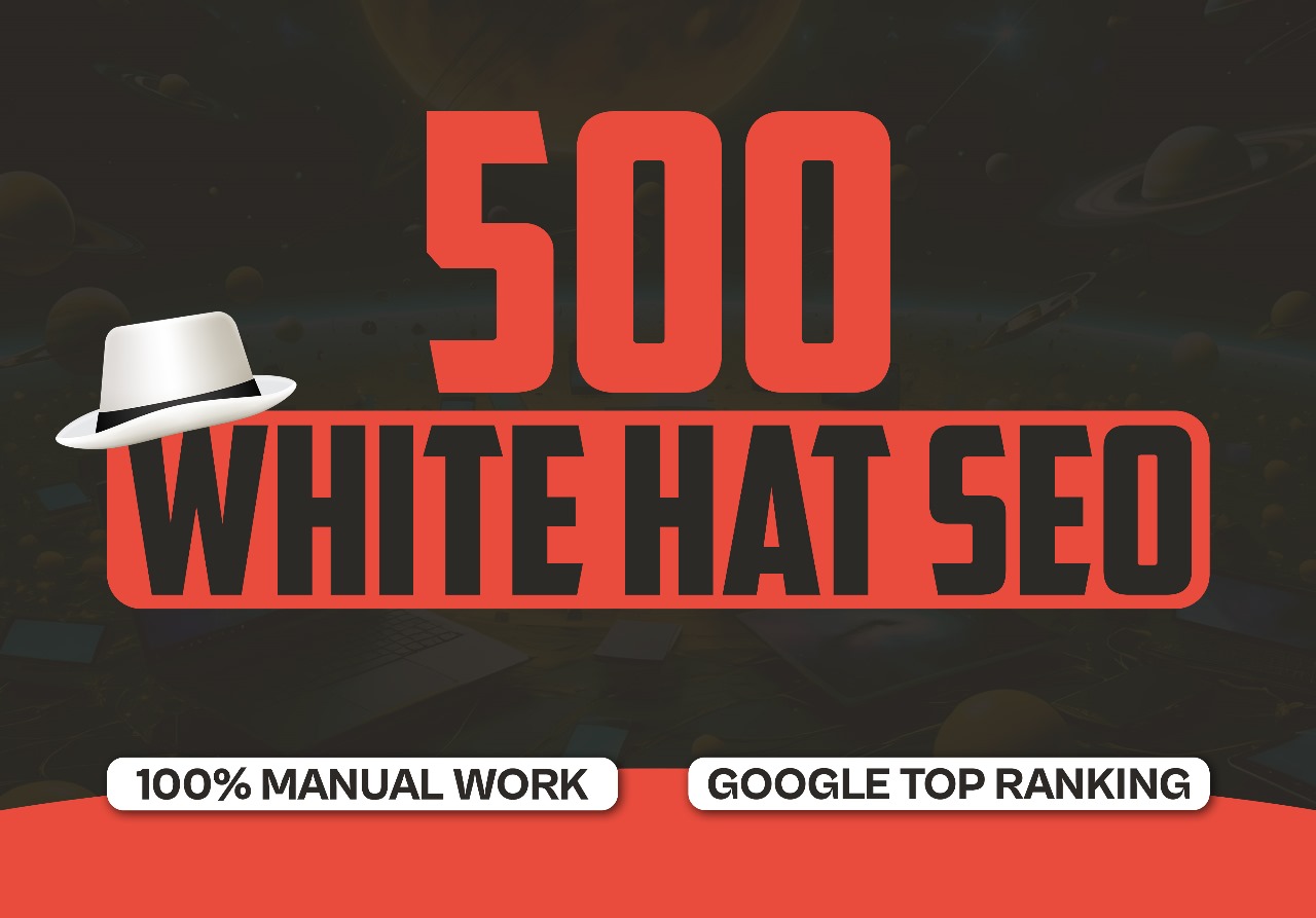 500 White Hat SEO TOP Google Ranking Seo Backlinks Pa...