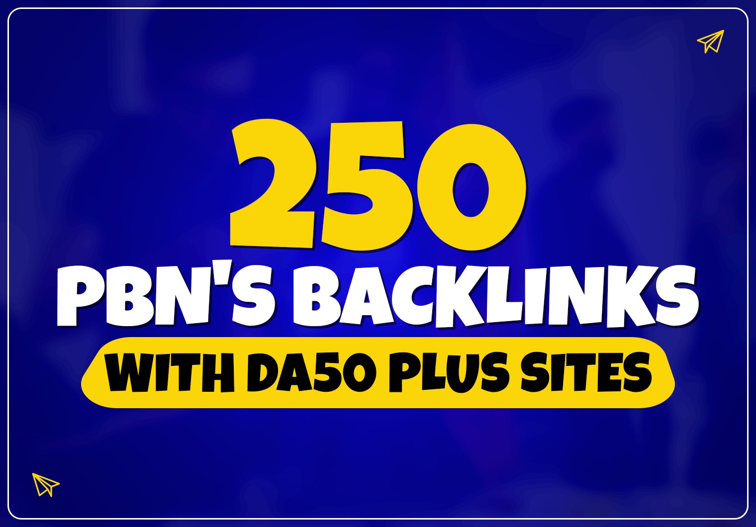 Rank - 250 PBN's Backlinks With DA 75 to 50 Plus HOME...