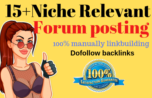 15 High Quality Niche Relevant Forum Posting Backlink...